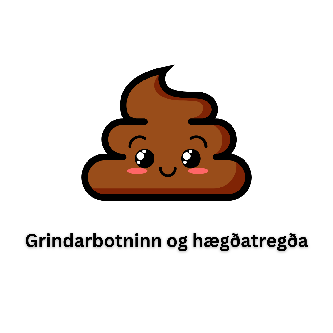 Grindarbotninn og hægðatregða