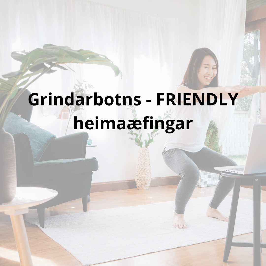 Grindarbotns-FRIENDLY heimaæfingar